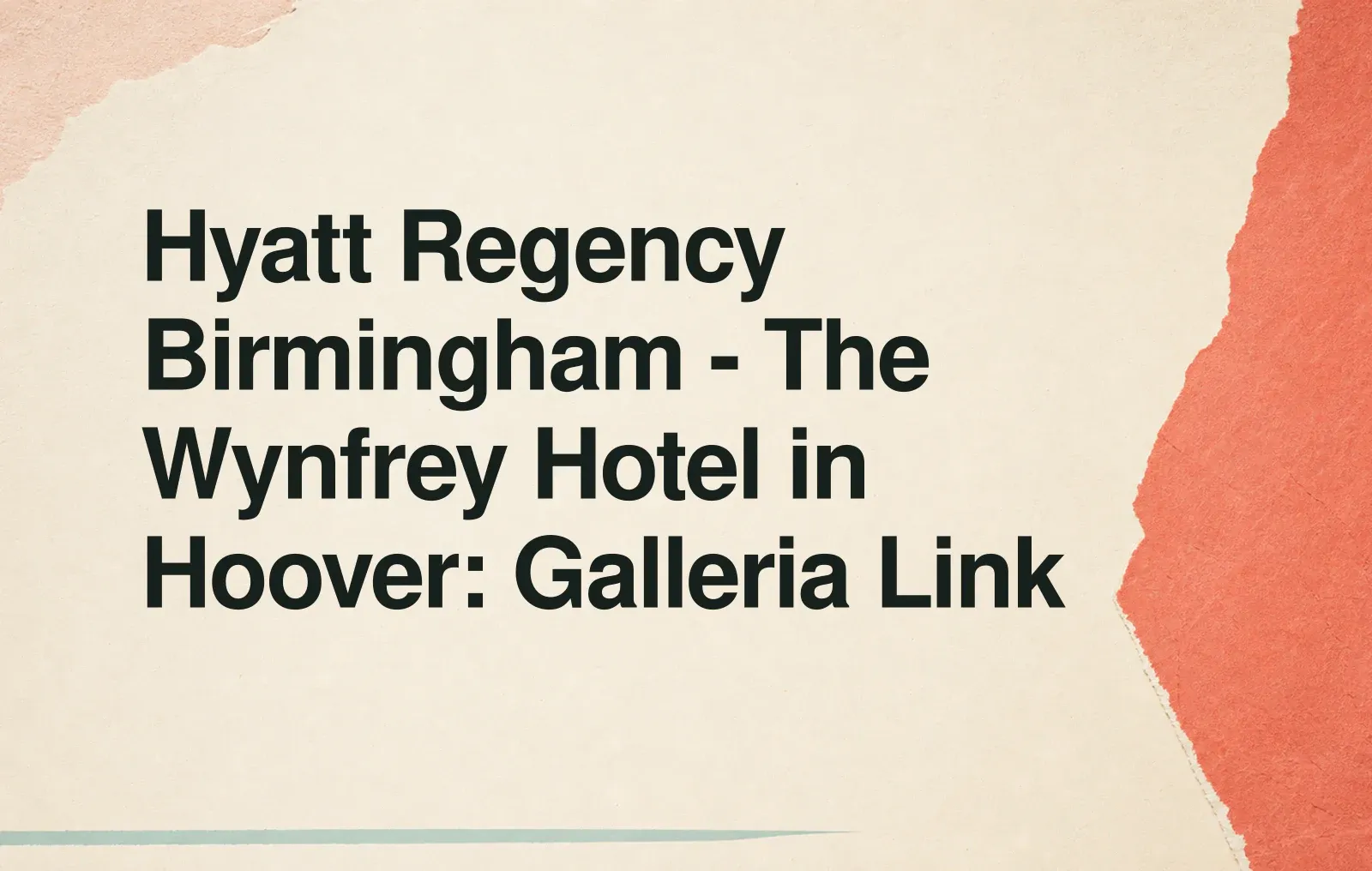 Hyatt Regency Birmingham - The Wynfrey Hotel in Hoover: Galleria Link News illustration: Hyatt Regency Birmingham - The Wynfrey Hotel in Hoover: Galleria Link