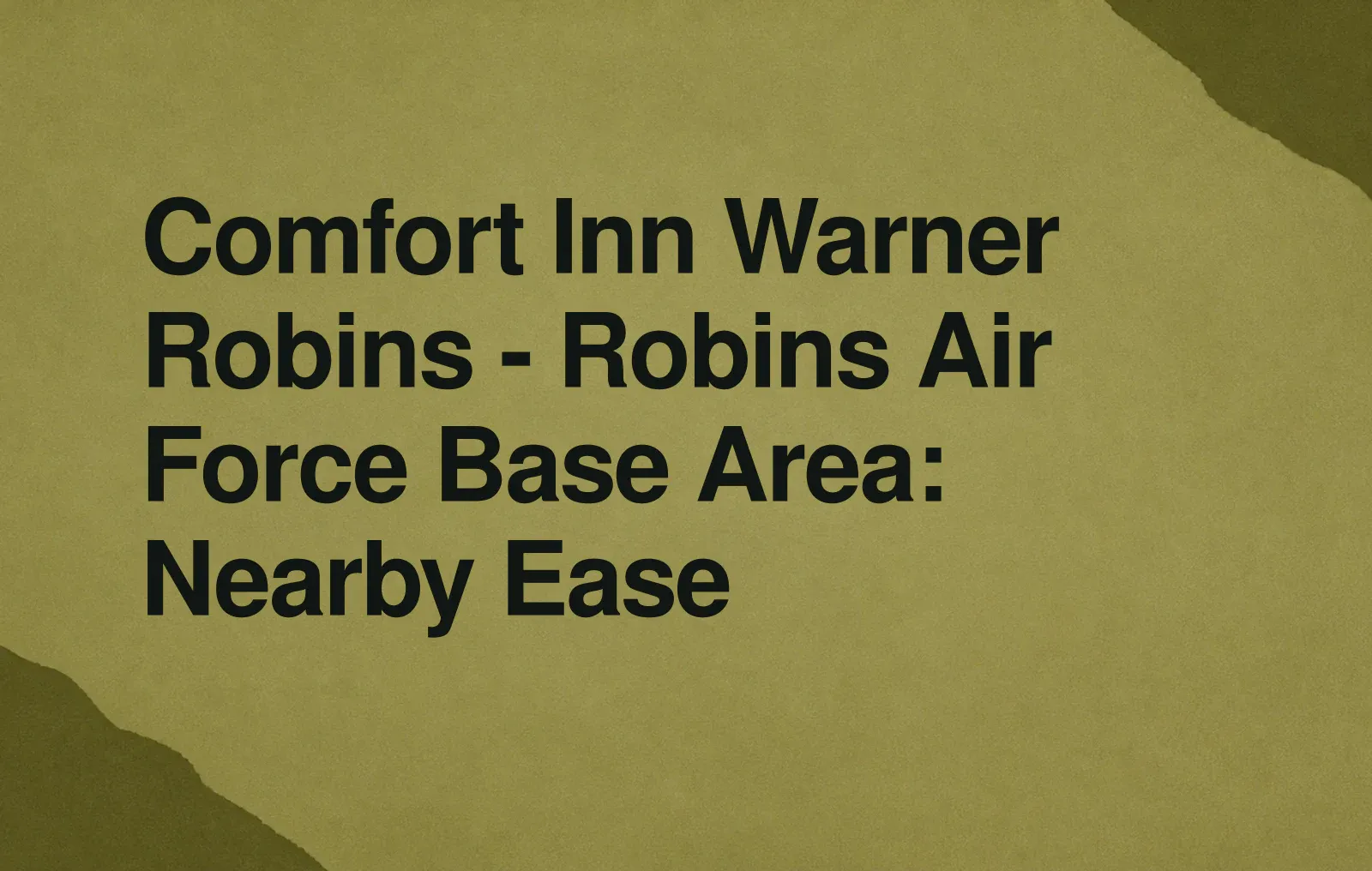 News illustration: Comfort Inn Warner Robins - Robins Air Force Base Area: Nearby Ease