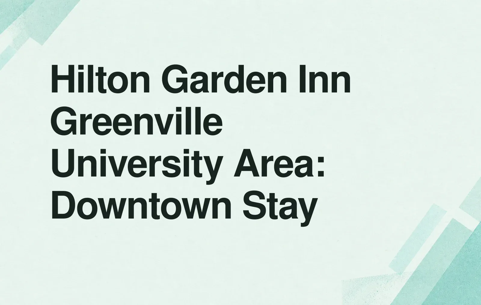 Hilton Garden Inn Greenville University Area: Downtown Stay News illustration: Hilton Garden Inn Greenville University Area: Downtown Stay