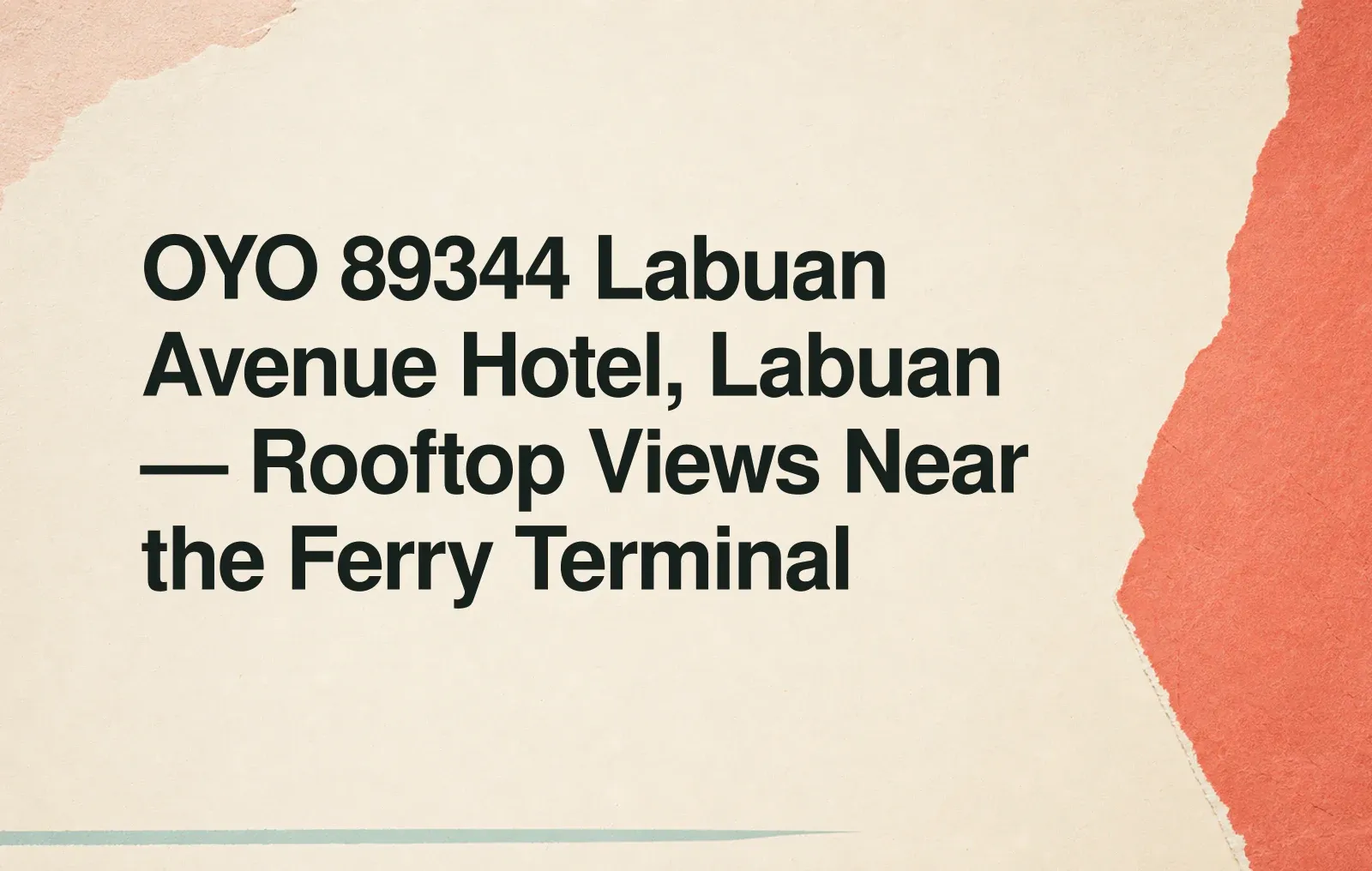 OYO 89344 Labuan Avenue Hotel, Labuan — Rooftop Views Near the Ferry Terminal News illustration: OYO 89344 Labuan Avenue Hotel, Labuan — Rooftop Views Near the Ferry Terminal
