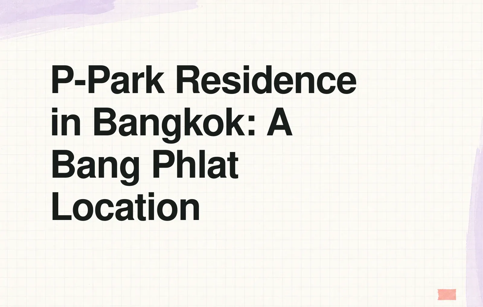 P-Park Residence in Bangkok: A Bang Phlat Location News illustration: P-Park Residence in Bangkok: A Bang Phlat Location