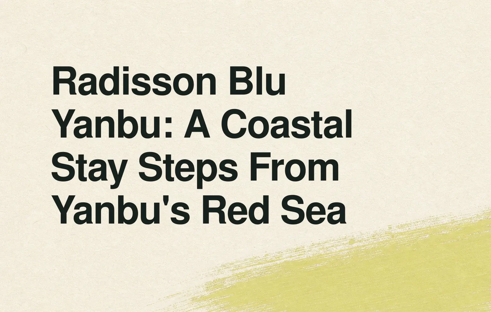 Radisson Blu Yanbu: A Coastal Stay Steps From Yanbu's Red Sea News illustration: Radisson Blu Yanbu: A Coastal Stay Steps From Yanbu's Red Sea