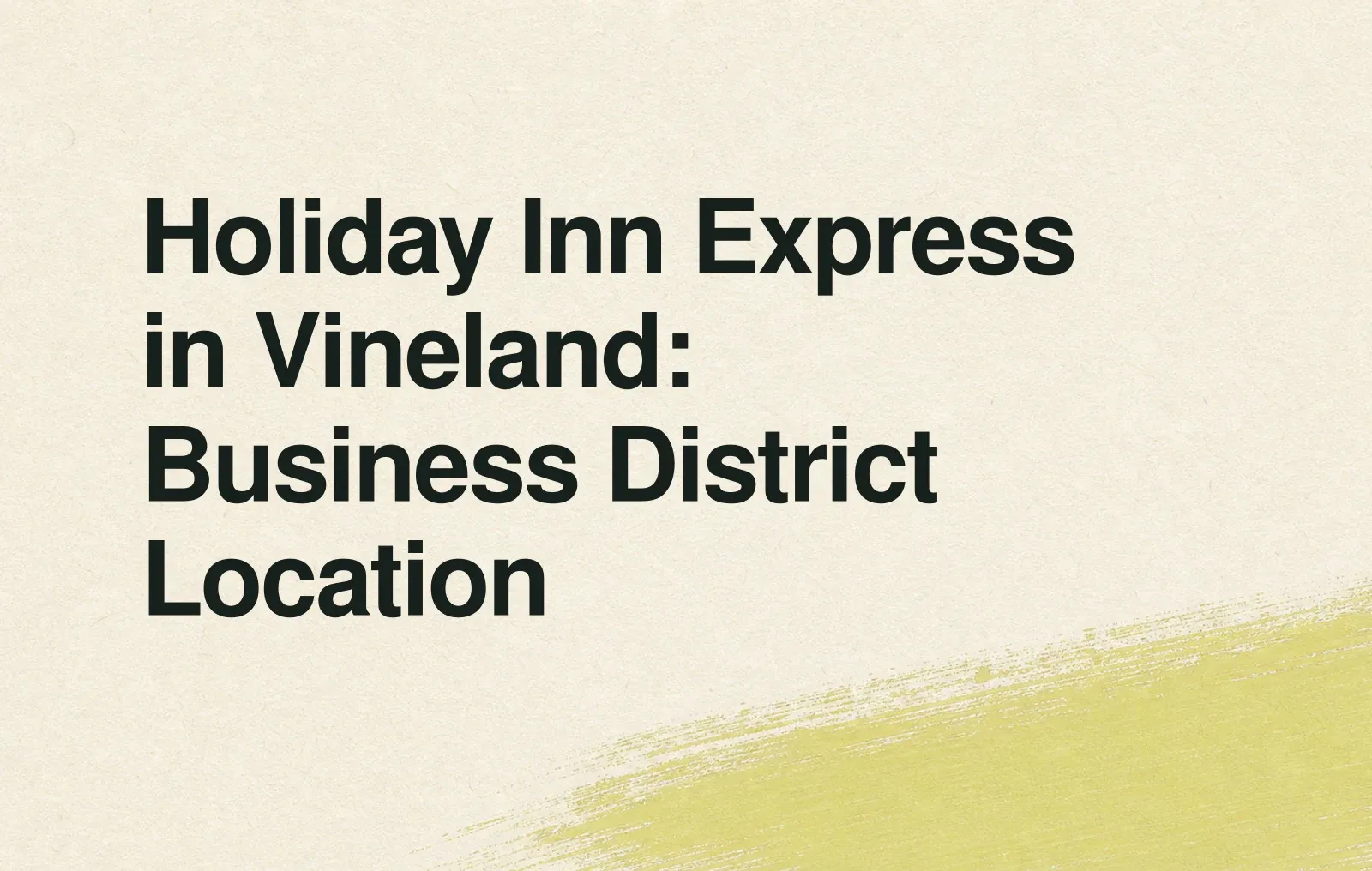 Holiday Inn Express in Vineland: Business District Location News illustration: Holiday Inn Express in Vineland: Business District Location