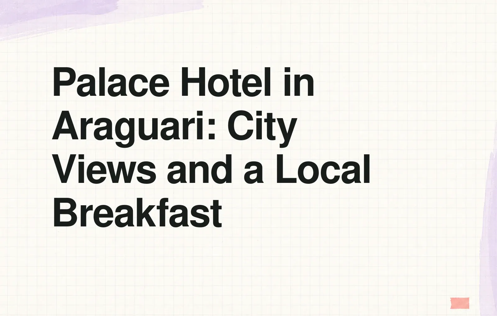 Palace Hotel in Araguari: City Views and a Local Breakfast News illustration: Palace Hotel in Araguari: City Views and a Local Breakfast