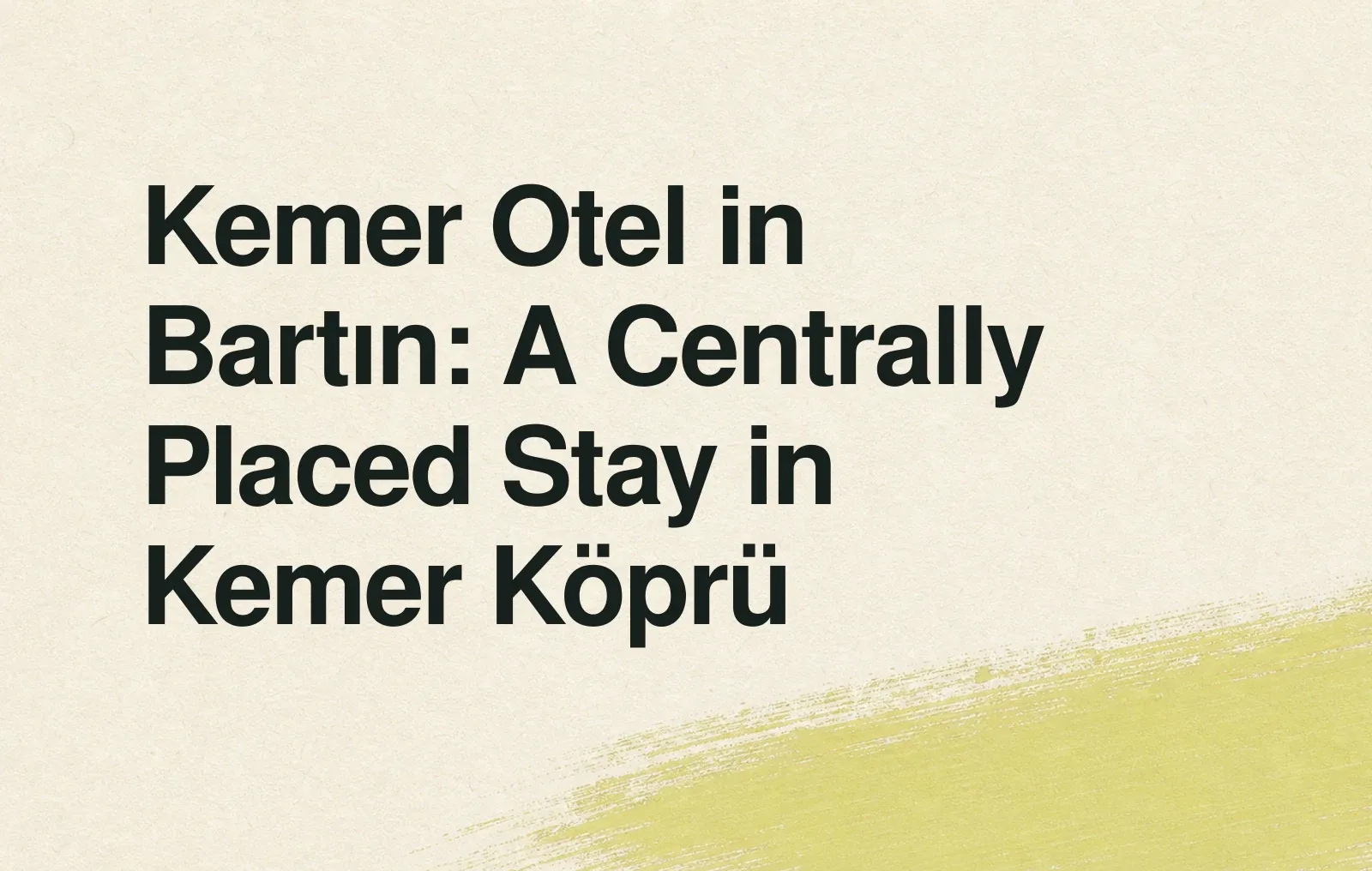 Kemer Otel in Bartın: A Centrally Placed Stay in Kemer Köprü News illustration: Kemer Otel in Bartın: A Centrally Placed Stay in Kemer Köprü