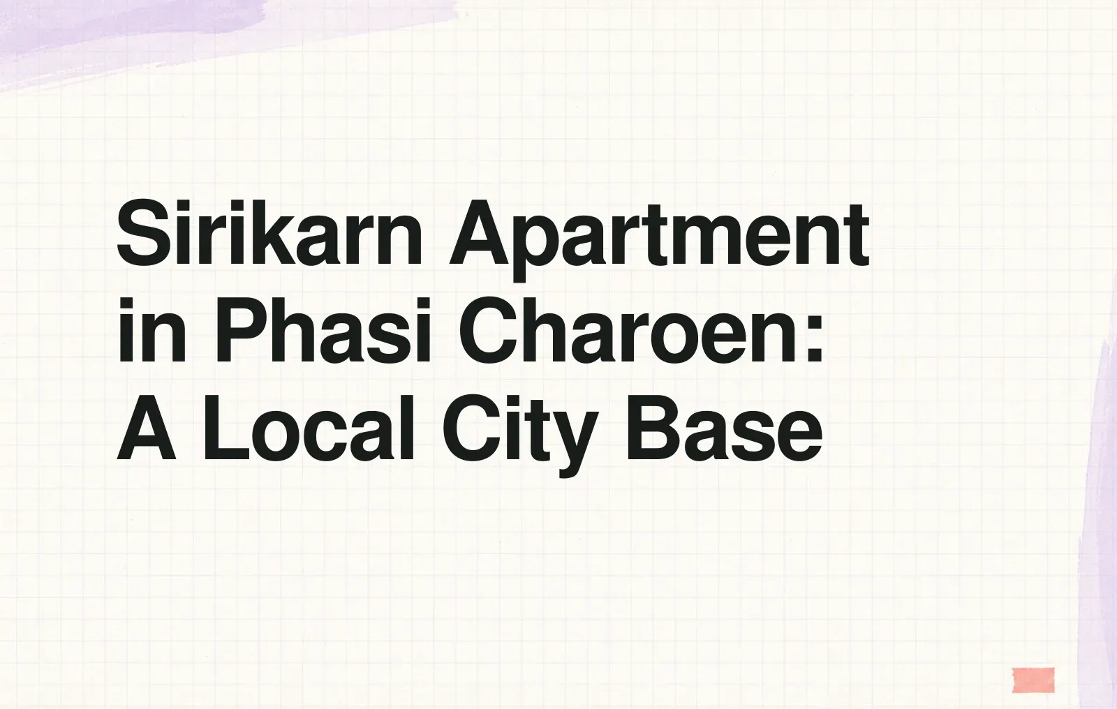 News illustration: Sirikarn Apartment in Phasi Charoen: A Local City Base