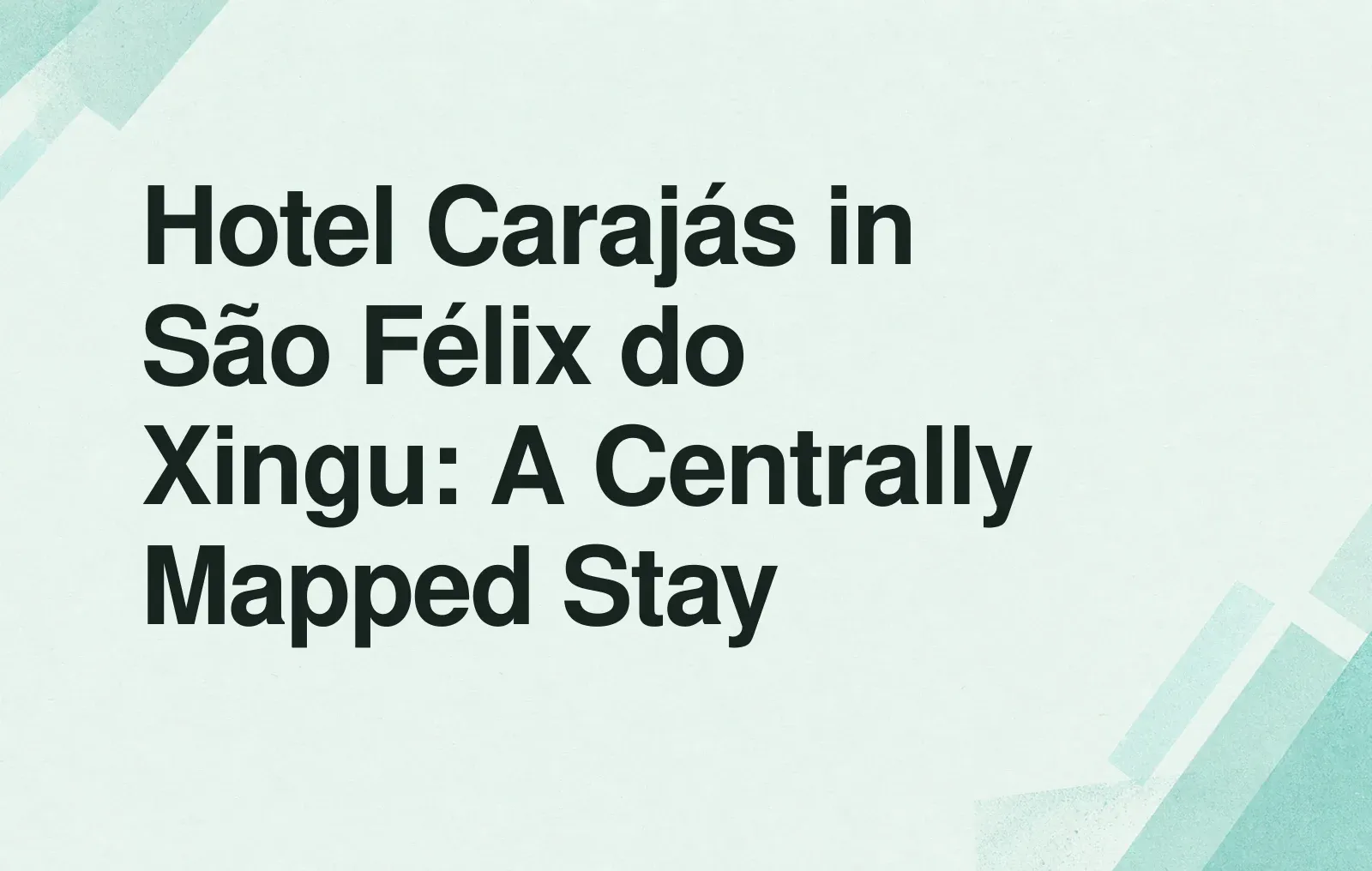 Hotel Carajás in São Félix do Xingu: A Centrally Mapped Stay News illustration: Hotel Carajás in São Félix do Xingu: A Centrally Mapped Stay