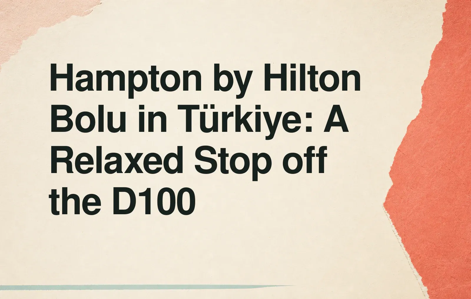 News illustration: Hampton by Hilton Bolu in Türkiye: A Relaxed Stop off the D100