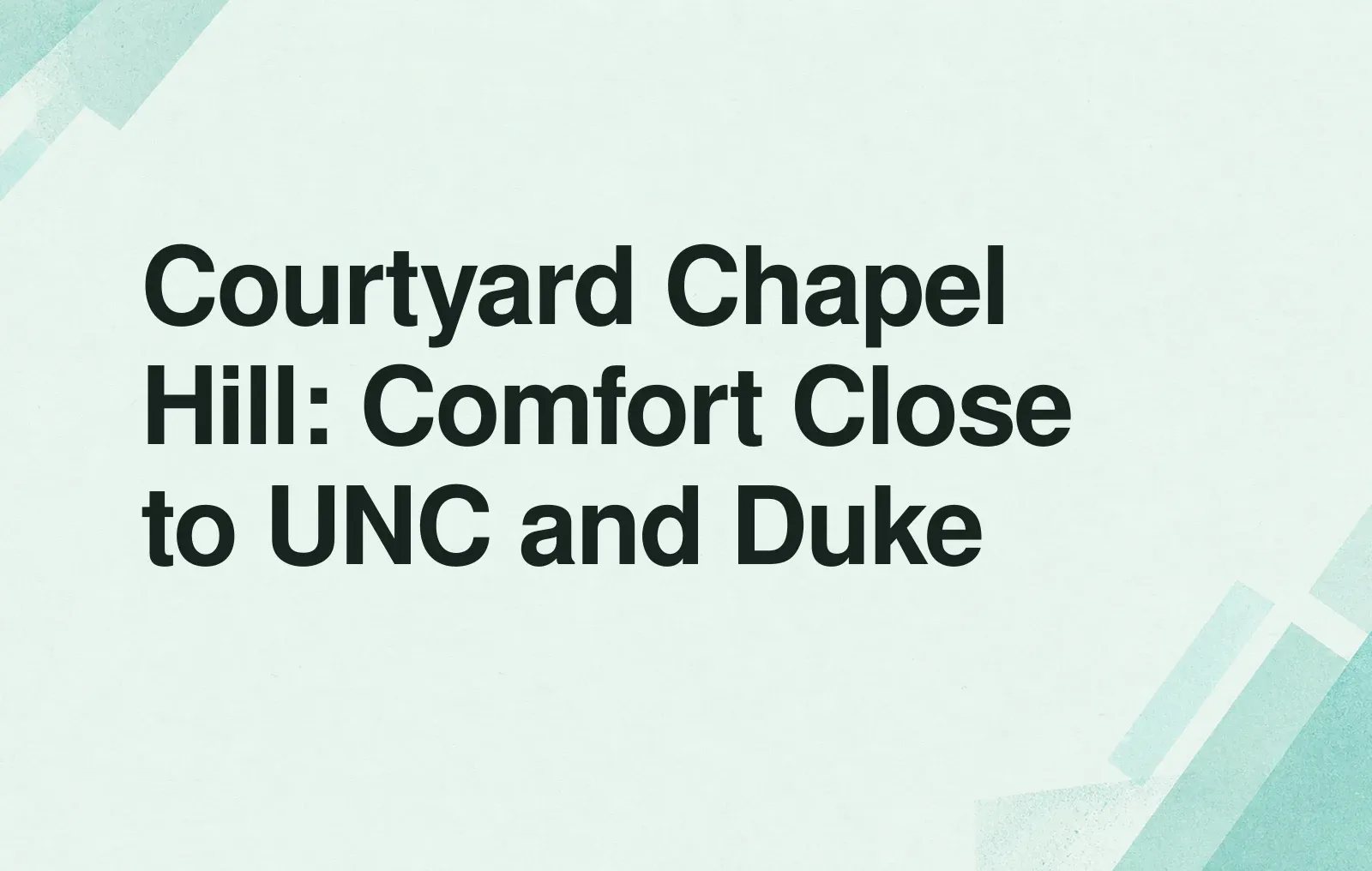 Courtyard Chapel Hill: Comfort Close to UNC and Duke News illustration: Courtyard Chapel Hill: Comfort Close to UNC and Duke