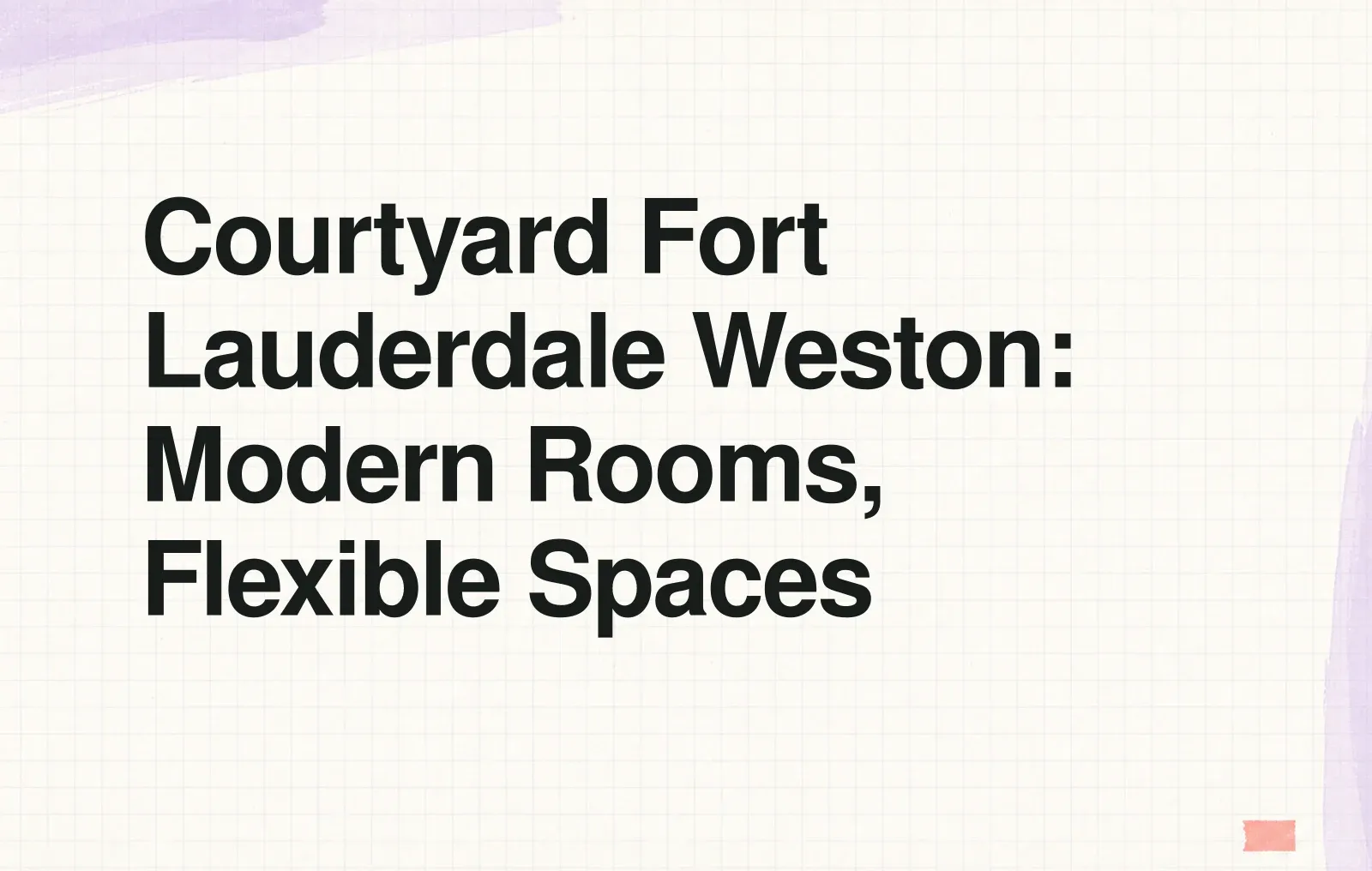 Courtyard Fort Lauderdale Weston: Modern Rooms, Flexible Spaces News illustration: Courtyard Fort Lauderdale Weston: Modern Rooms, Flexible Spaces