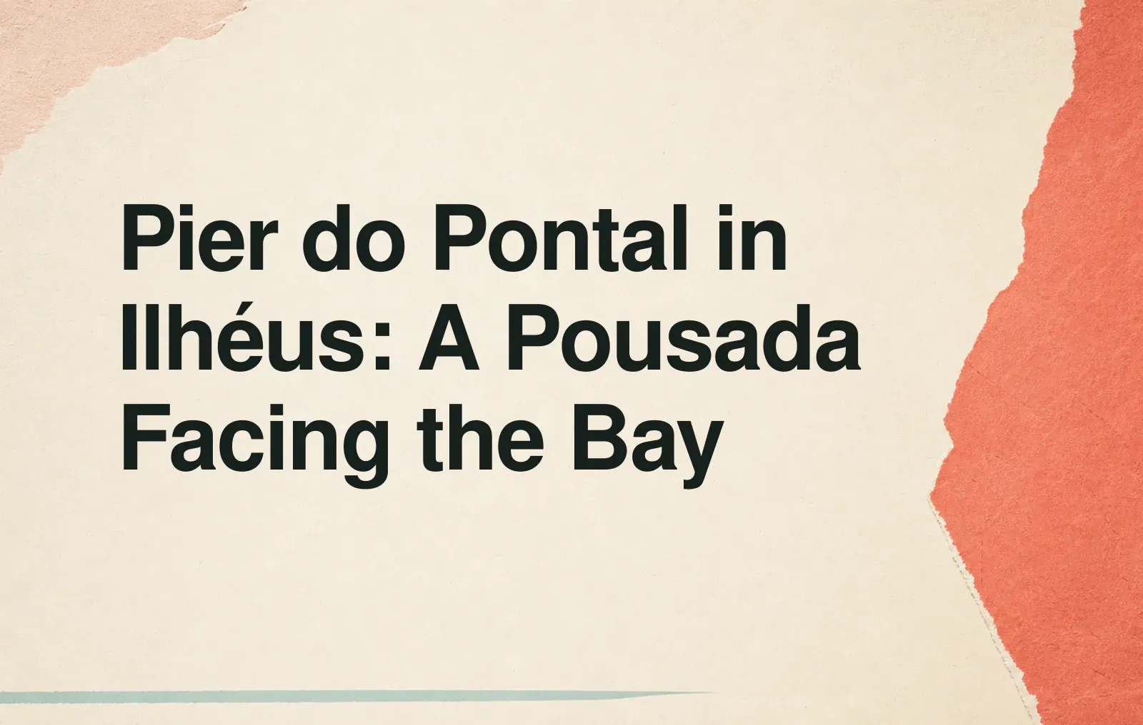 Pier do Pontal in Ilhéus: A Pousada Facing the Bay News illustration: Pier do Pontal in Ilhéus: A Pousada Facing the Bay