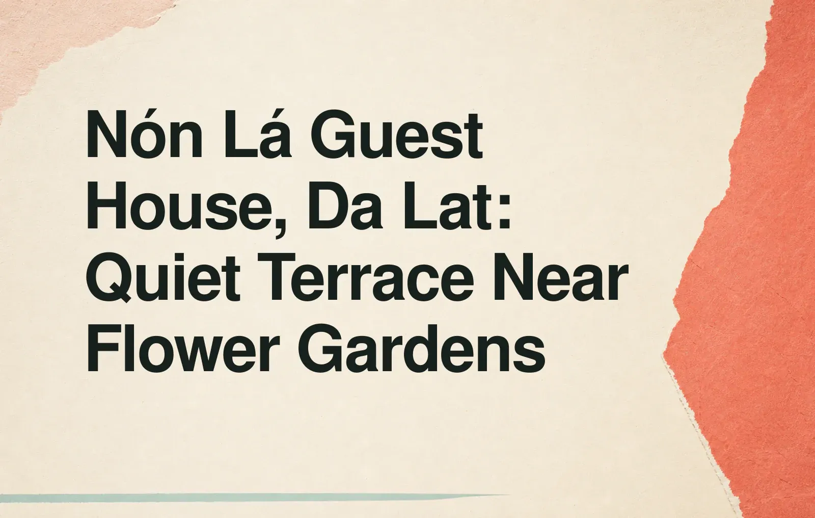 News illustration: Nón Lá Guest House, Da Lat: Quiet Terrace Near Flower Gardens
