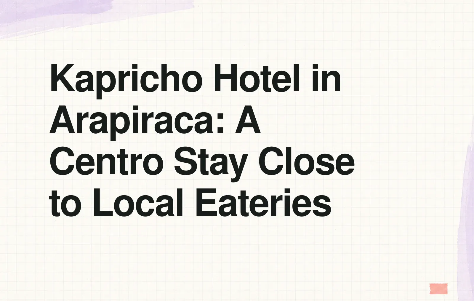 News illustration: Kapricho Hotel in Arapiraca: A Centro Stay Close to Local Eateries