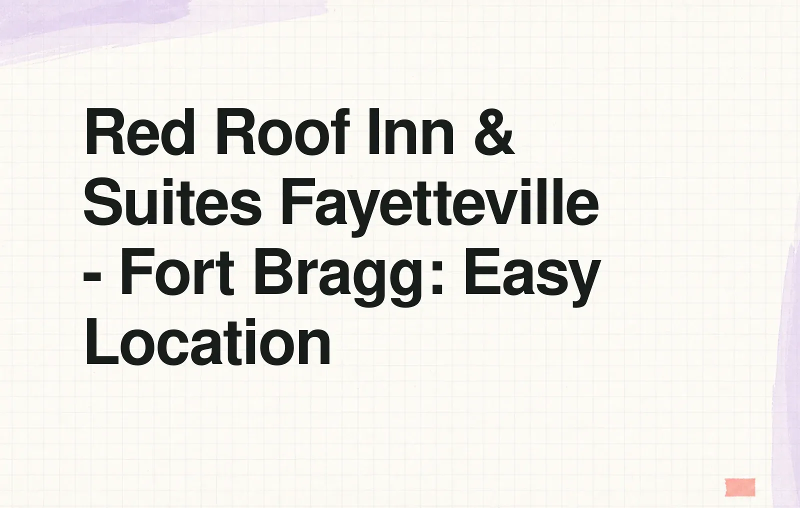 News illustration: Red Roof Inn & Suites Fayetteville - Fort Bragg: Easy Location
