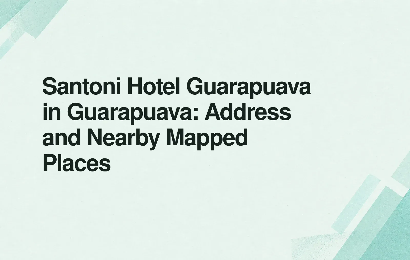Santoni Hotel Guarapuava in Guarapuava: Address and Nearby Mapped Places News illustration: Santoni Hotel Guarapuava in Guarapuava: Address and Nearby Mapped Places