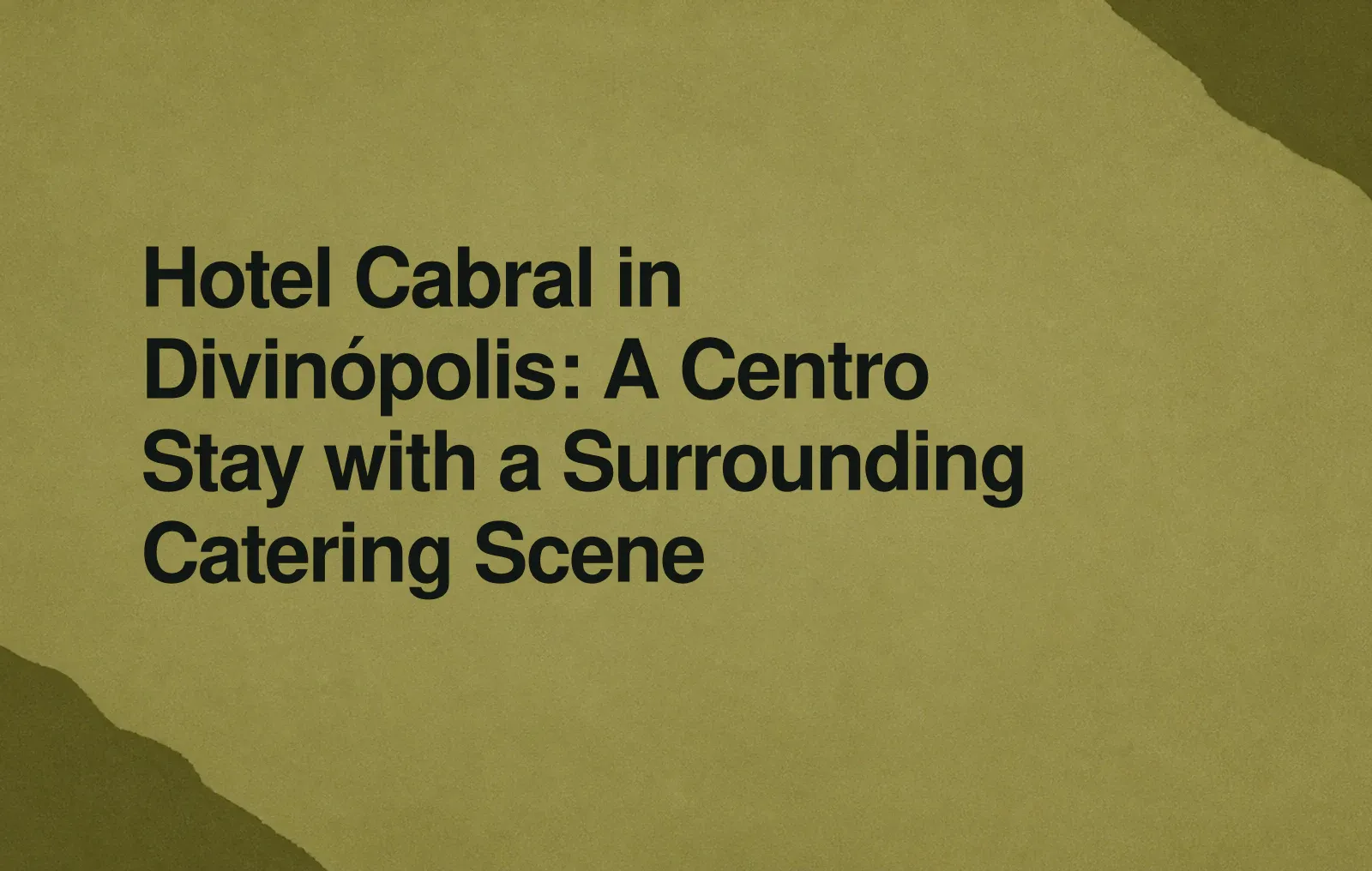 News illustration: Hotel Cabral in Divinópolis: A Centro Stay with a Surrounding Catering Scene