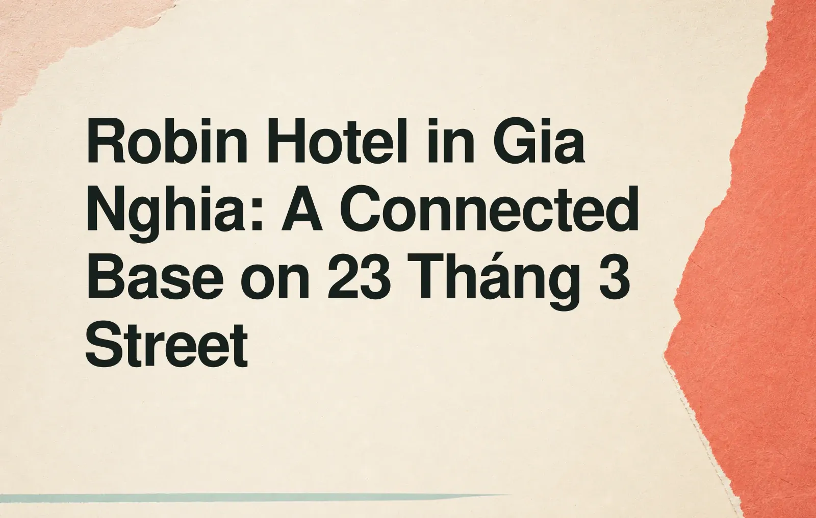Robin Hotel in Gia Nghia: A Connected Base on 23 Tháng 3 Street News illustration: Robin Hotel in Gia Nghia: A Connected Base on 23 Tháng 3 Street