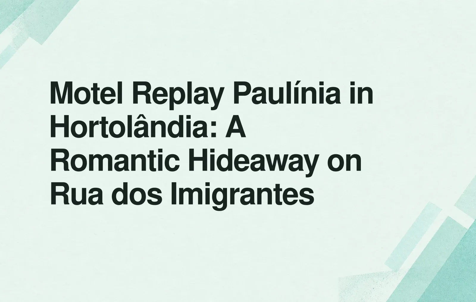 Motel Replay Paulínia in Hortolândia: A Romantic Hideaway on Rua dos Imigrantes News illustration: Motel Replay Paulínia in Hortolândia: A Romantic Hideaway on Rua dos Imigrantes