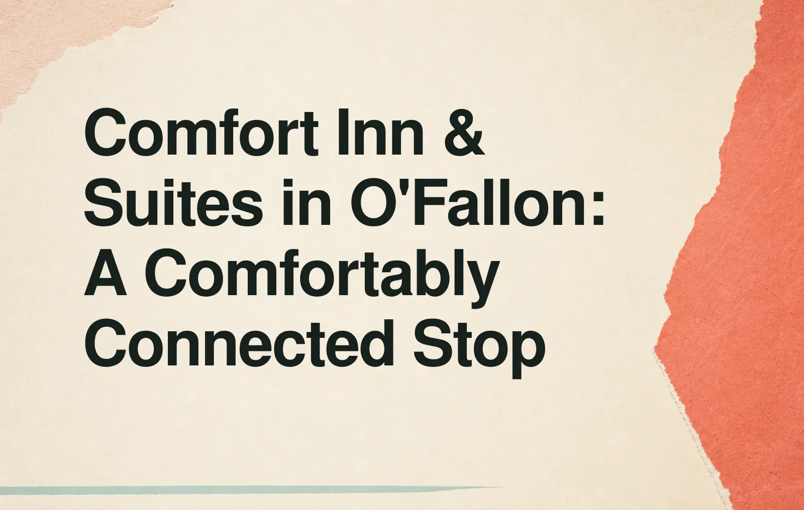 Comfort Inn & Suites in O'Fallon: A Comfortably Connected Stop News illustration: Comfort Inn & Suites in O'Fallon: A Comfortably Connected Stop