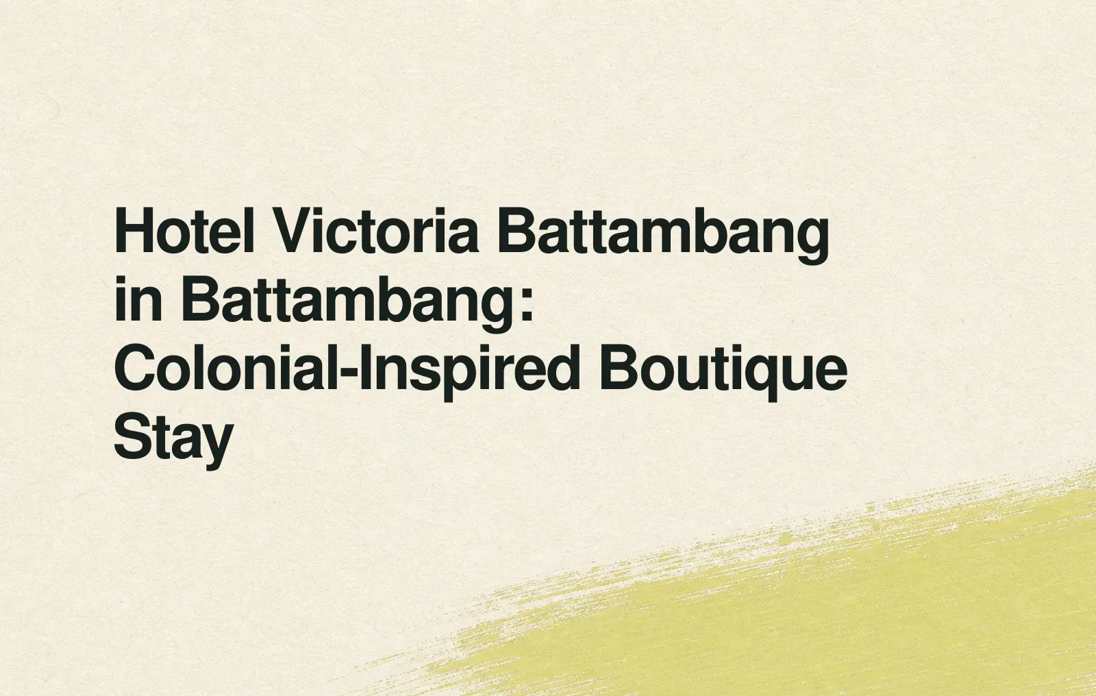 News illustration: Hotel Victoria Battambang in Battambang: Colonial-Inspired Boutique Stay