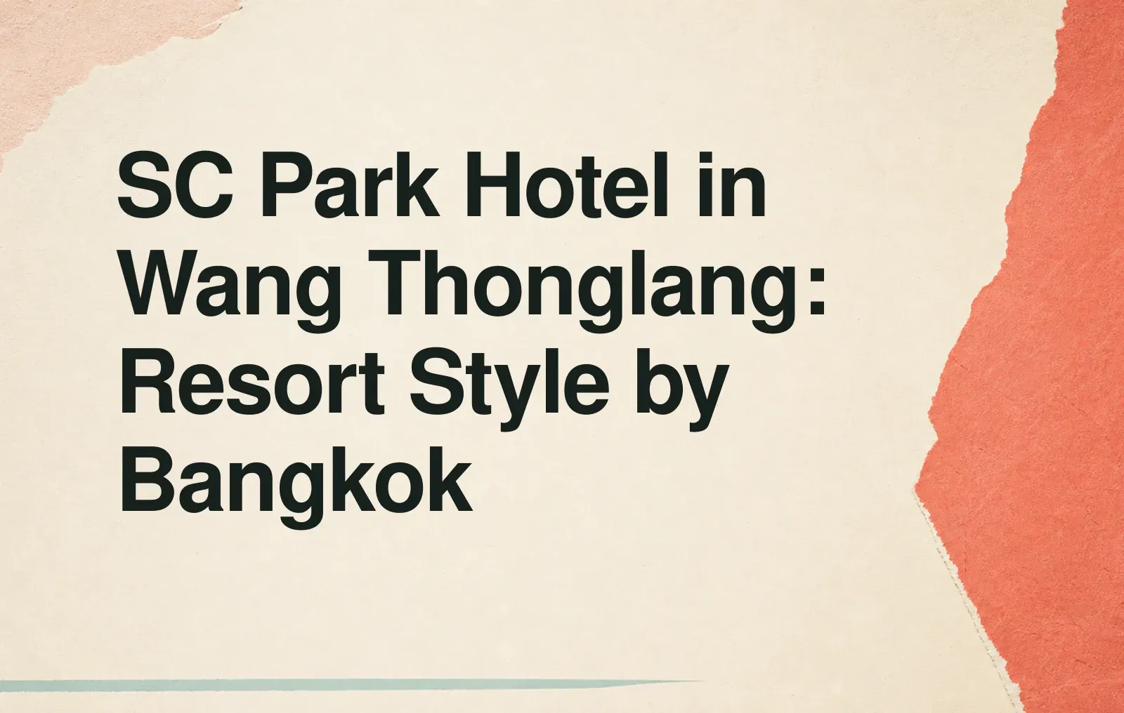 News illustration: SC Park Hotel in Wang Thonglang: Resort Style by Bangkok