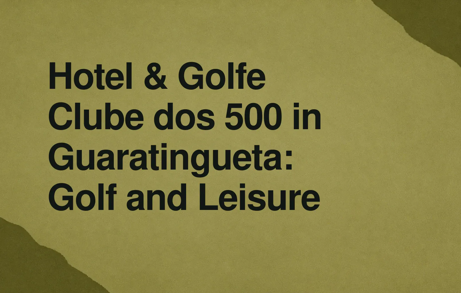 Hotel & Golfe Clube dos 500 in Guaratingueta: Golf and Leisure News illustration: Hotel & Golfe Clube dos 500 in Guaratingueta: Golf and Leisure