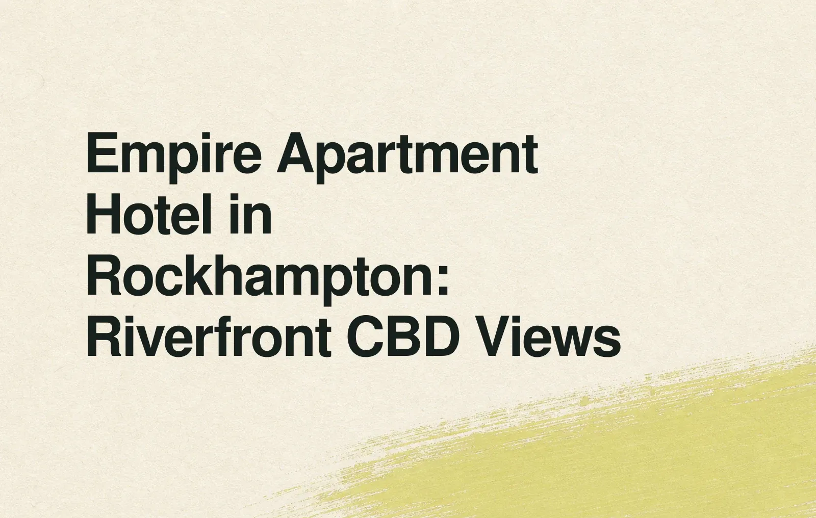 Empire Apartment Hotel 洛坎普頓店:河畔 CBD 景觀 新聞插圖:Empire Apartment Hotel 洛坎普頓店:河畔 CBD 景觀