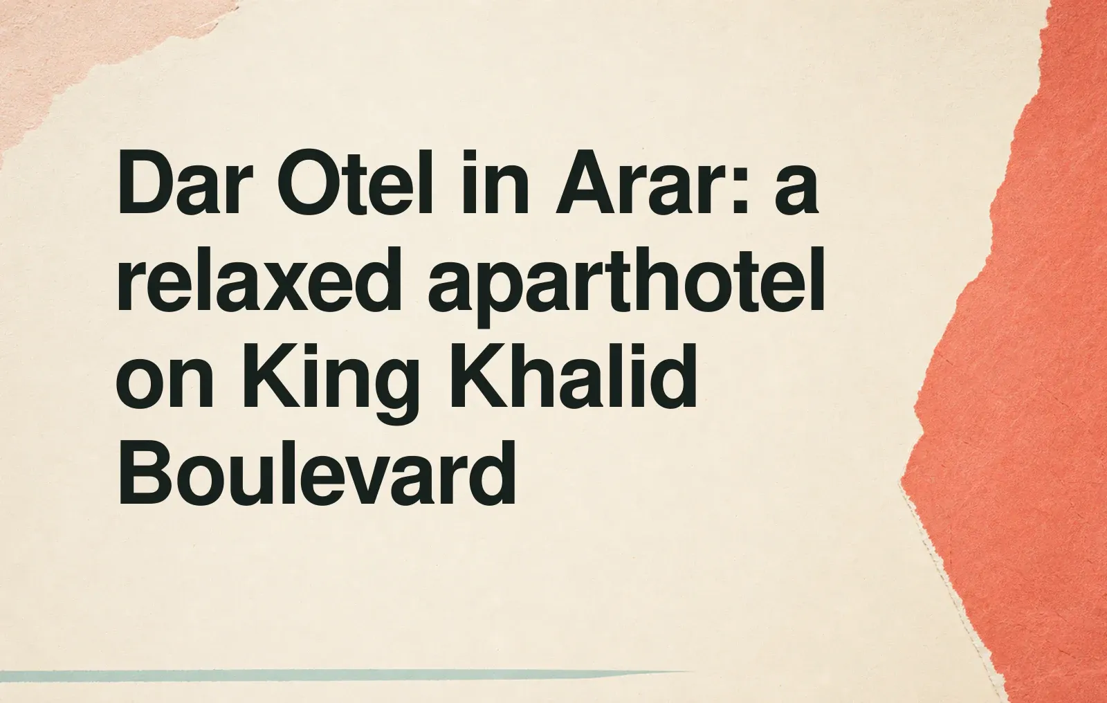 Dar Otel in Arar: a relaxed aparthotel on King Khalid Boulevard News illustration: Dar Otel in Arar: a relaxed aparthotel on King Khalid Boulevard