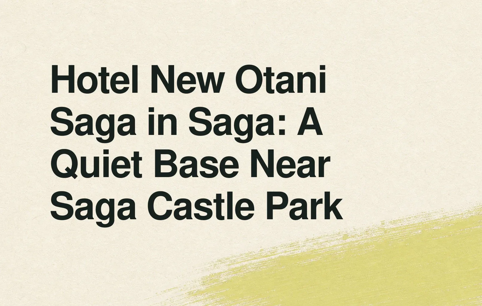 News illustration: Hotel New Otani Saga in Saga: A Quiet Base Near Saga Castle Park