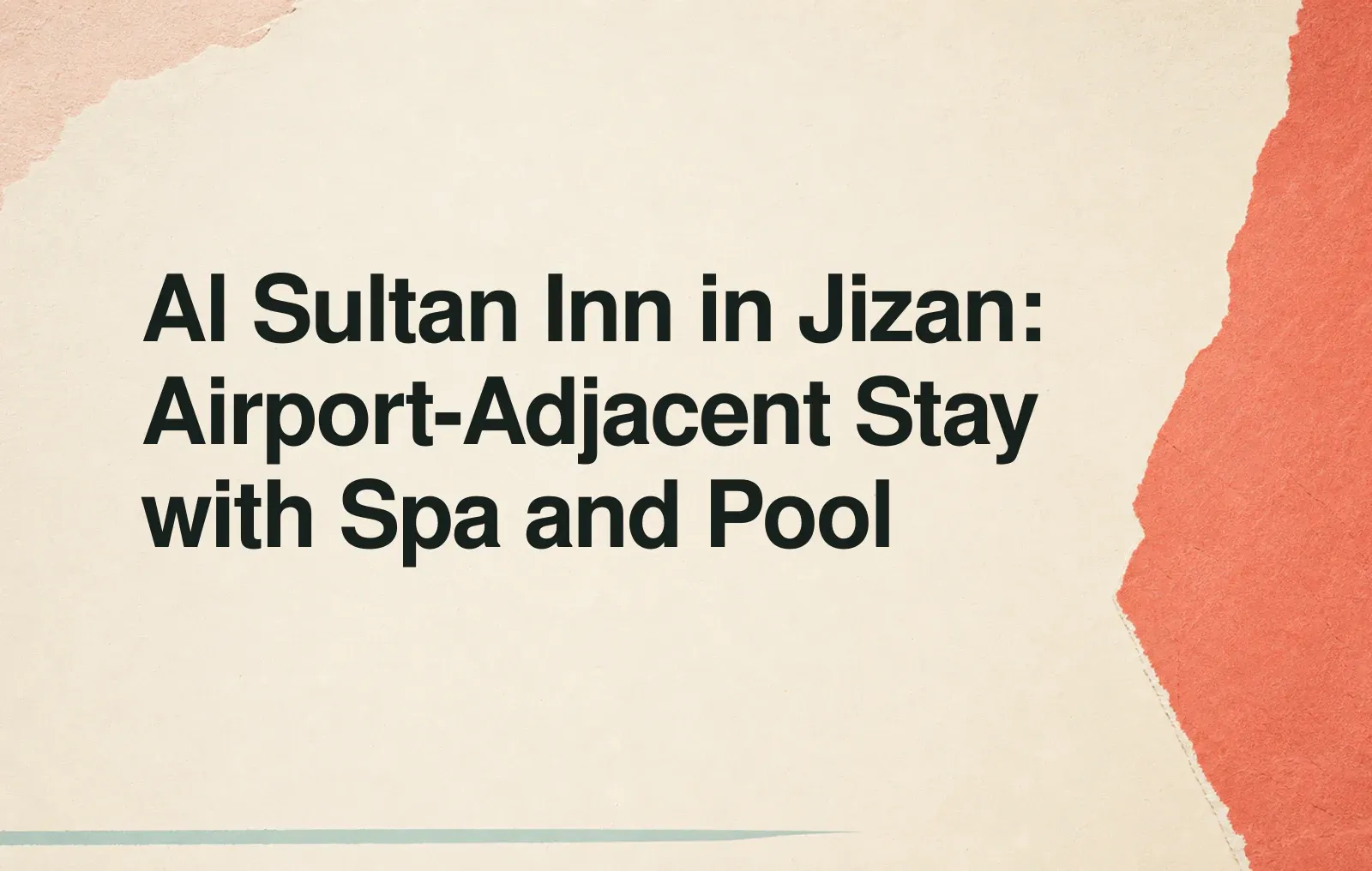 News illustration: Al Sultan Inn in Jizan: Airport-Adjacent Stay with Spa and Pool