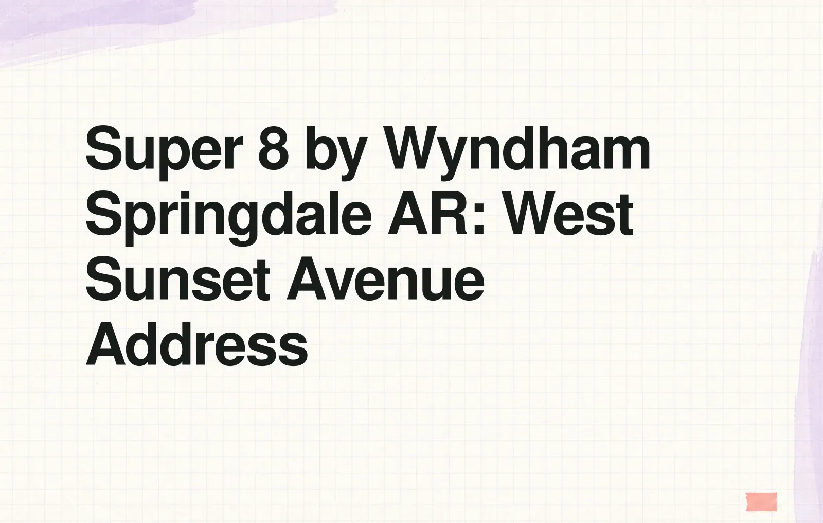 Super 8 by Wyndham Springdale AR: West Sunset Avenue Address News illustration: Super 8 by Wyndham Springdale AR: West Sunset Avenue Address