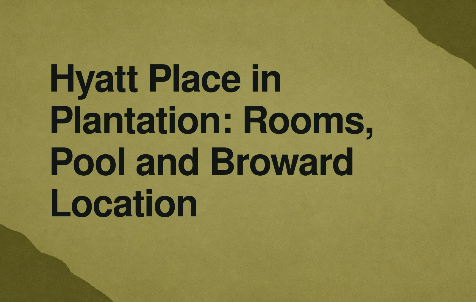 Hyatt Place in Plantation: Rooms, Pool and Broward Location News illustration: Hyatt Place in Plantation: Rooms, Pool and Broward Location