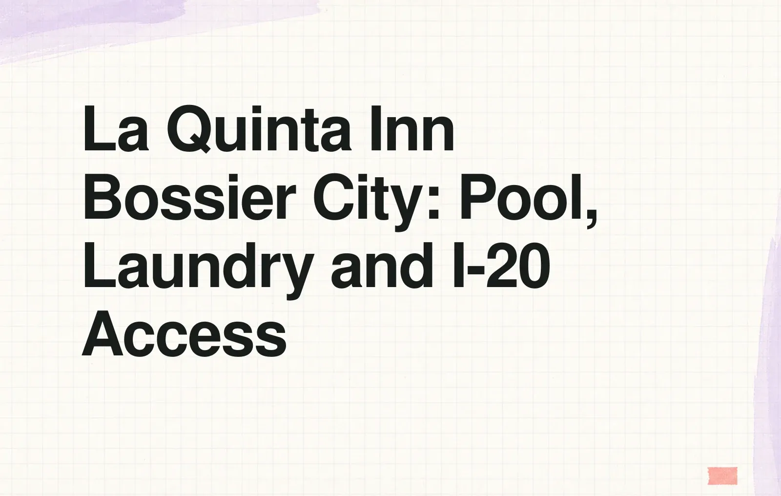 News illustration: La Quinta Inn Bossier City: Pool, Laundry and I-20 Access