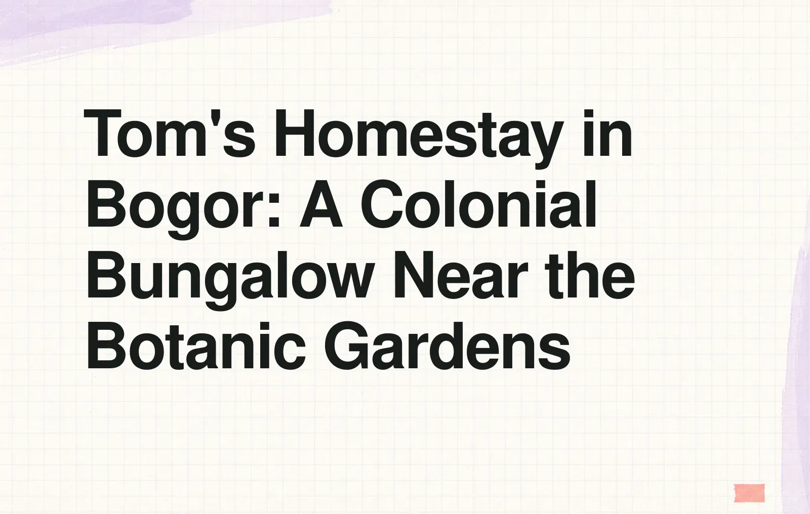 Tom's Homestay in Bogor: A Colonial Bungalow Near the Botanic Gardens News illustration: Tom's Homestay in Bogor: A Colonial Bungalow Near the Botanic Gardens