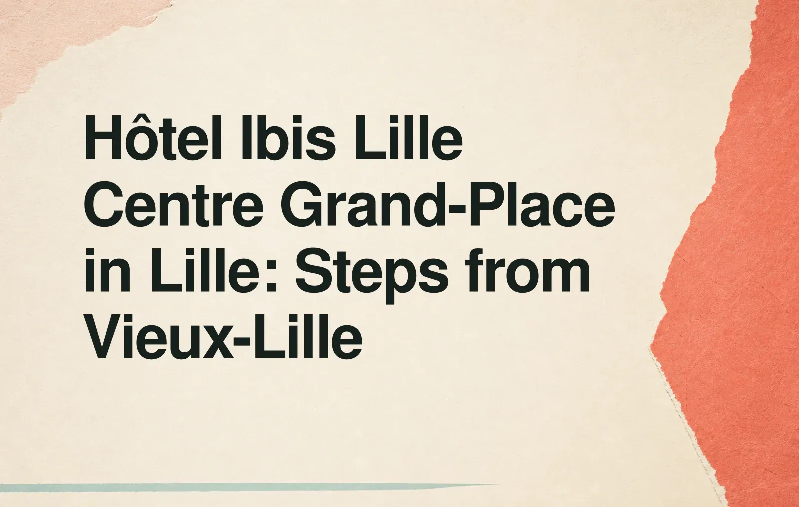 News illustration: Hôtel Ibis Lille Centre Grand-Place in Lille: Steps from Vieux-Lille