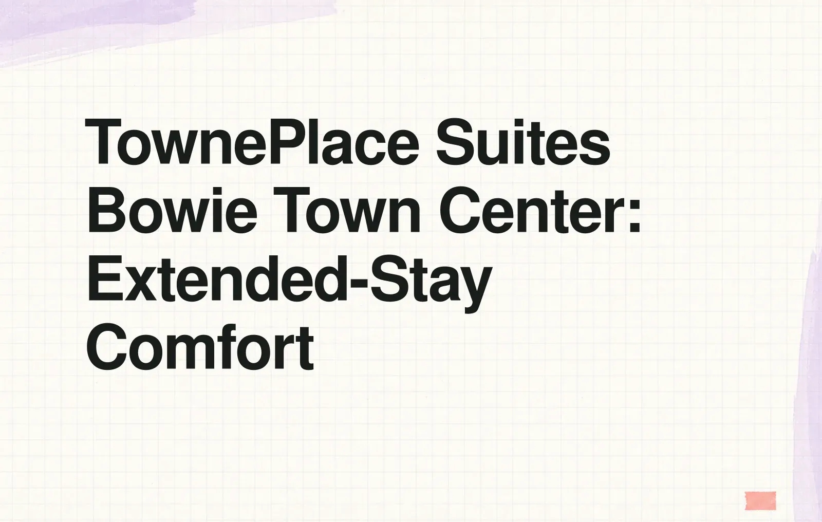 TownePlace Suites Bowie Town Center: Extended-Stay Comfort News illustration: TownePlace Suites Bowie Town Center: Extended-Stay Comfort